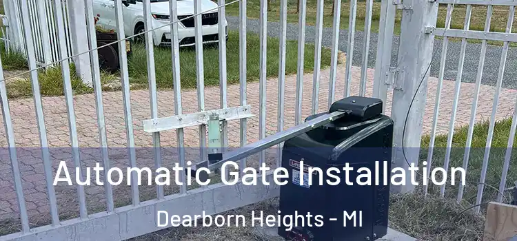 Automatic Gate Installation Dearborn Heights - MI