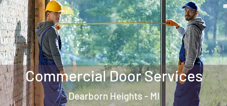 Commercial Door Services Dearborn Heights - MI