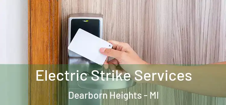 Electric Strike Services Dearborn Heights - MI