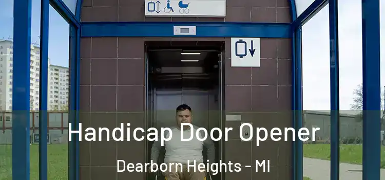 Handicap Door Opener Dearborn Heights - MI