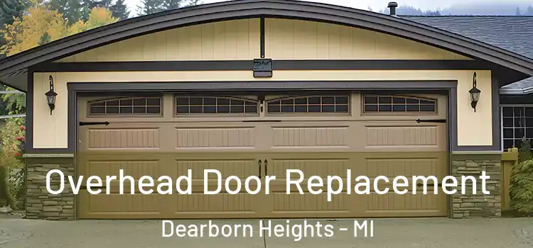  Overhead Door Replacement Dearborn Heights - MI