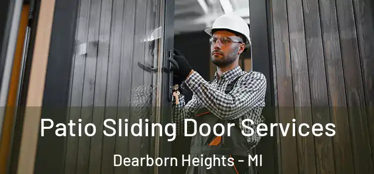 Patio Sliding Door Services Dearborn Heights - MI