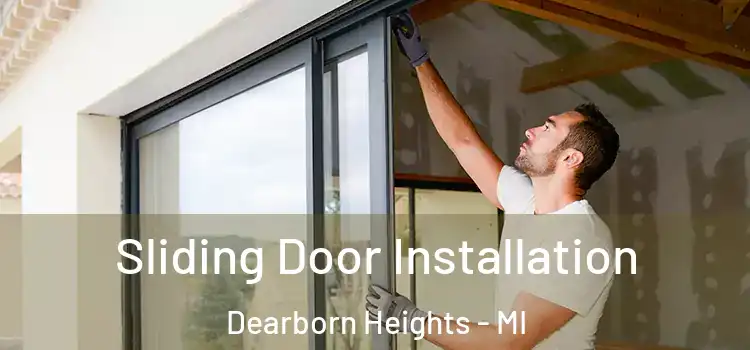 Sliding Door Installation Dearborn Heights - MI