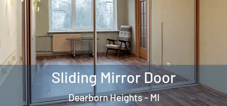  Sliding Mirror Door Dearborn Heights - MI