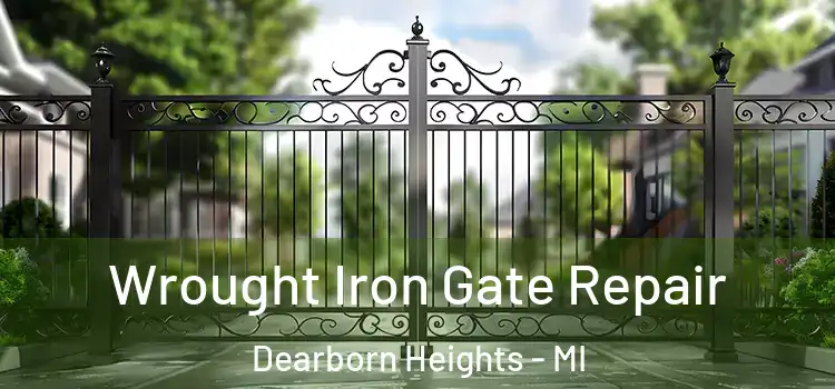 Wrought Iron Gate Repair Dearborn Heights - MI